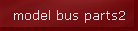 model bus parts2
